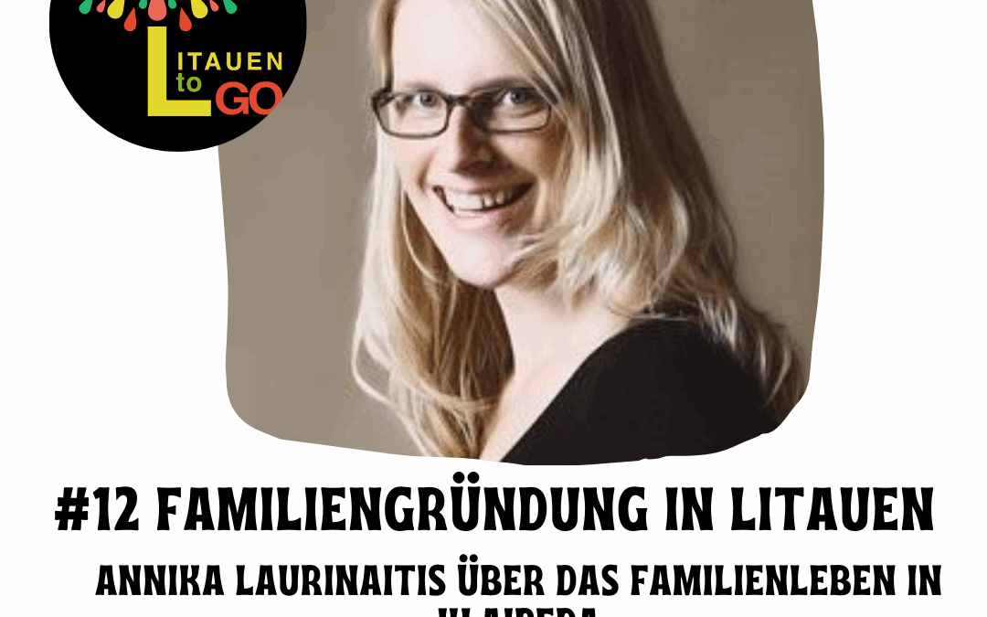 #12 Familiengründung in Litauen