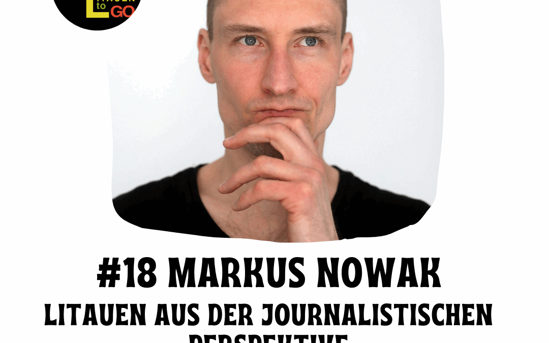 #18 Litauen aus der journalistischen Perspektive