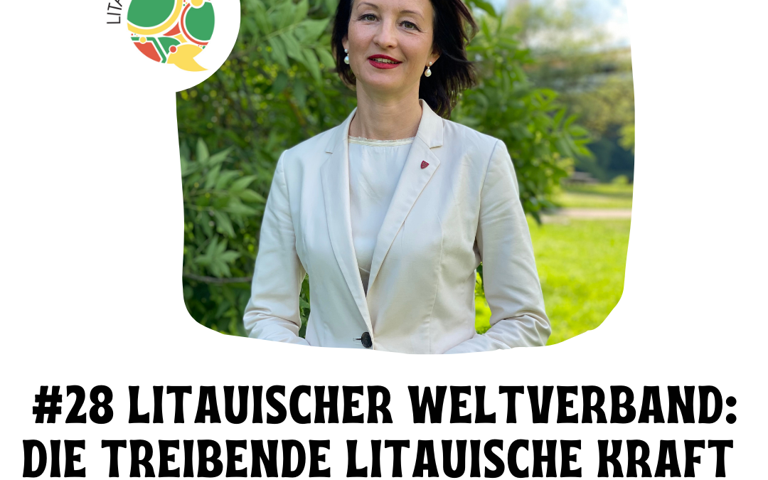 #28 Litauischer Weltverband: Die treibende litauische Kraft