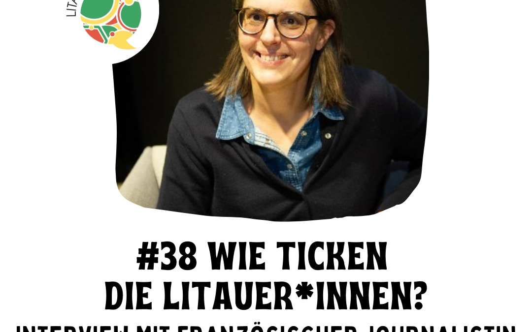 #38 Wie ticken die Litauer*innen?