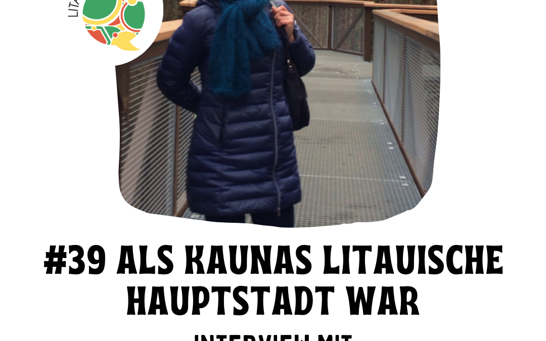 #39 Als Kaunas litauische Hauptstadt war