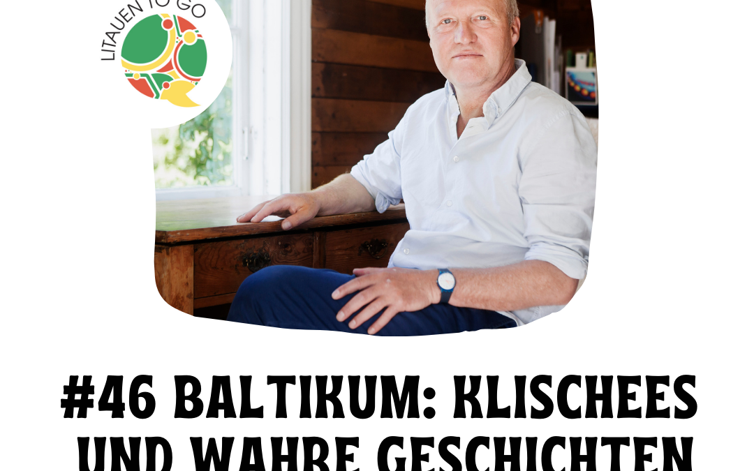 #46 Baltikum: Klischees und wahre Geschichten