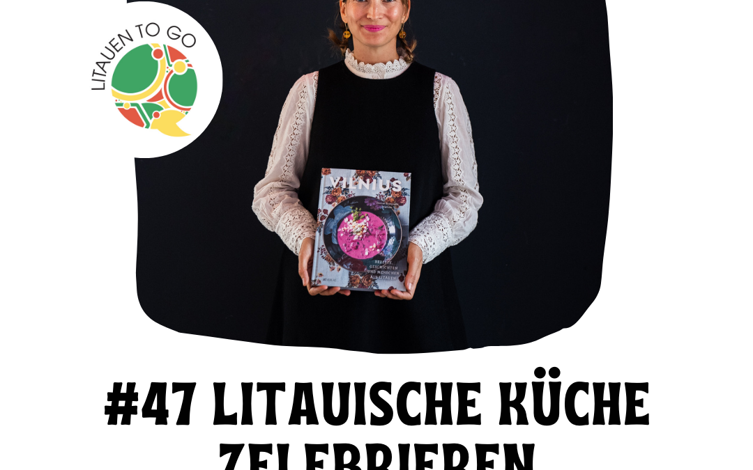 #47 Litauische Küche zelebrieren