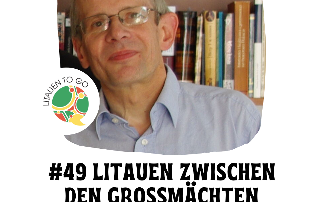 #49 Litauen zwischen den Großmächten