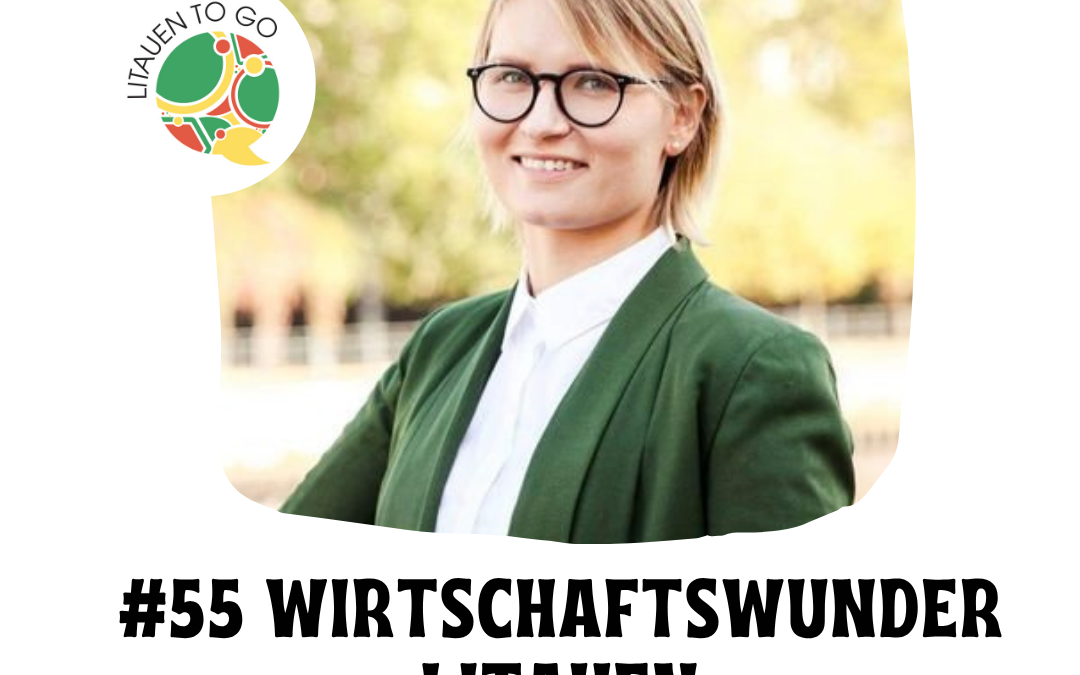 #55 Wirtschaftswunder Litauen