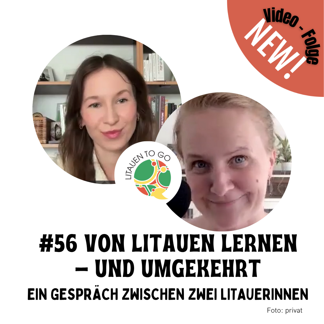 #56 Von Litauen lernen – und umgekehrt