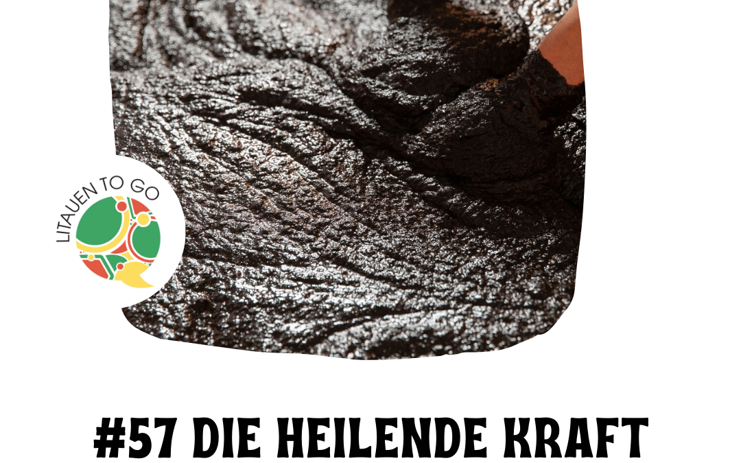 #57 Die heilende Kraft Litauens