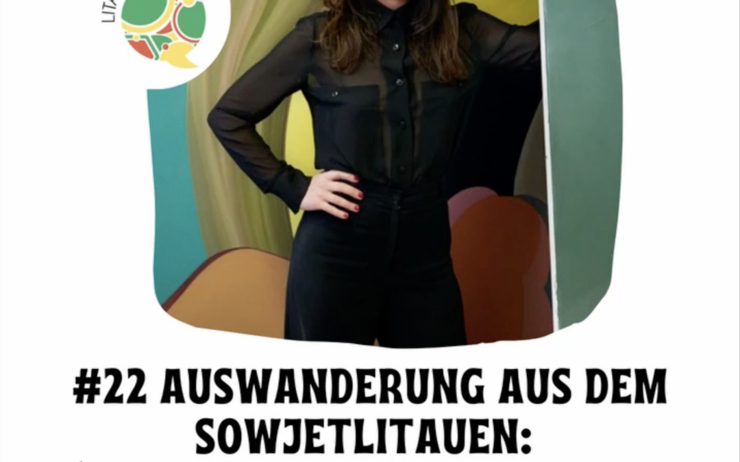 #22 Auswanderung aus dem Sowjetlitauen: „An der Grenze waren wir total gelyncht“