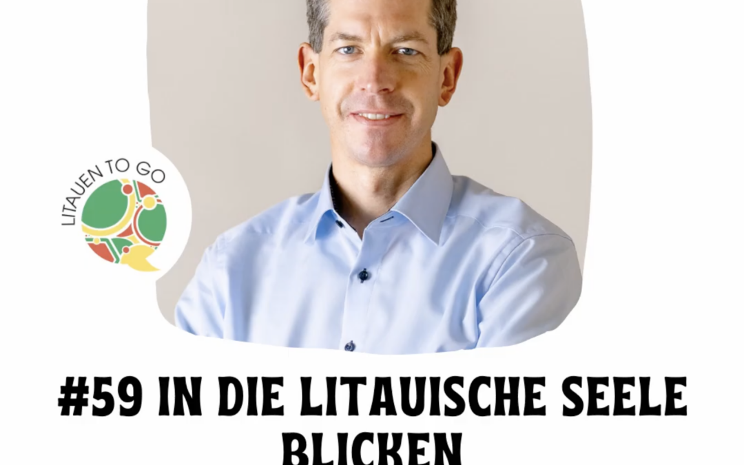 #59 In die litauische Seele blicken
