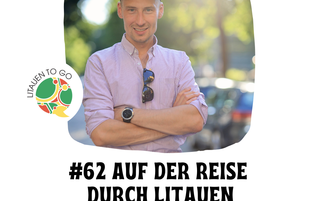 #62 Auf der Reise durch Litauen