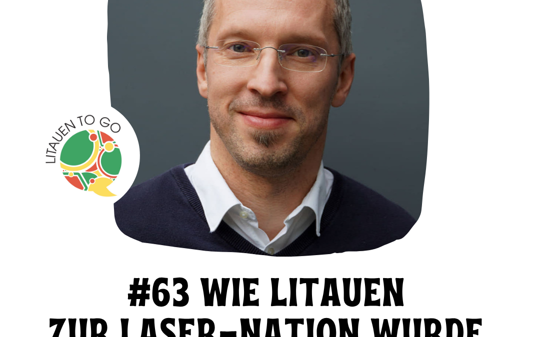 #63 Wie Litauen zur Laser-Nation wurde